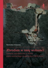 Zbrodnie w imię wolności. Zamachy - okładka książki