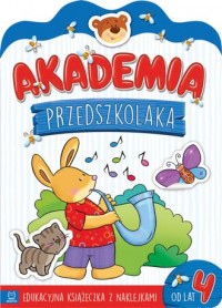 Akademia przedszkolaka od 4 lat. - okładka książki