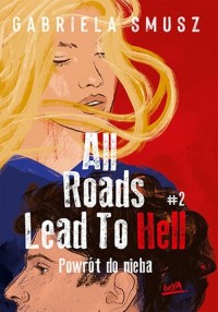 All Roads Lead to Hell. Tom 2. - okładka książki