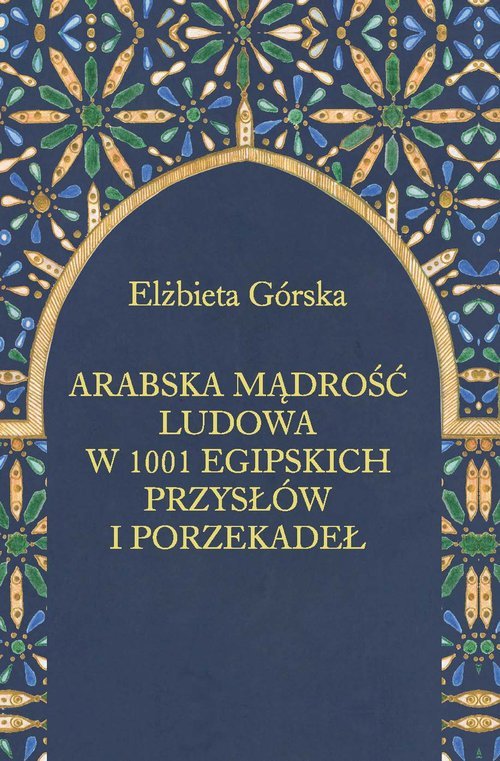 Arabska mądrość ludowa w 1001 egipskich - okładka książki