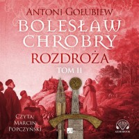 Bolesław Chrobry. Rozdroża. Tom - pudełko audiobooku