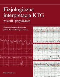 Fizjologiczna interpretacja KTG - okładka książki