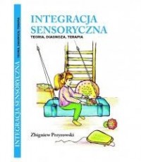 Integracja Sensoryczna Teoria, - okładka książki