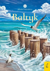 Młodzi przyrodnicy Bałtyk - okładka książki