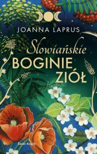 Słowiańskie Boginie Ziół (edycja - okładka książki