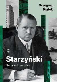 Starzyński Prezydent z pomnika - okładka książki