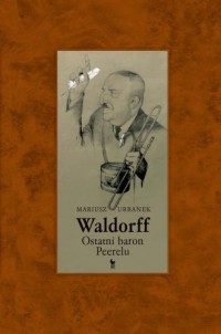 Waldorff. Ostatni baron PRL-u - okładka książki