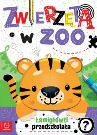 Zwierzęta w zoo. Łamigłówki przedszkolaka - okładka książki