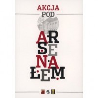 Akcja pod Arsenałem - okładka książki