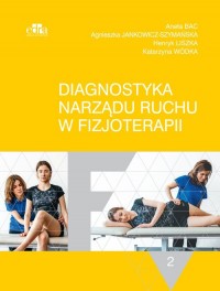 Diagnostyka narządu ruchu w fizjoterapii. - okładka książki