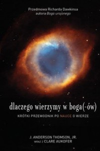 Dlaczego wierzymy w boga (-ów) - okładka książki