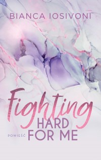 Fighting Hard For Me - okładka książki