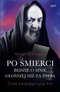 Po śmierci będzie o mnie głośniej - okładka książki