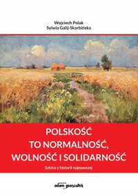Polskość to normalność wolność - okładka książki