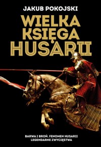 Wielka księga husarii - okładka książki