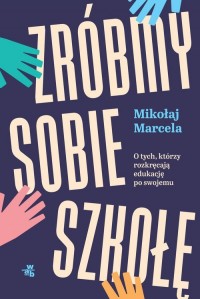 Zróbmy sobie szkołę - okładka książki