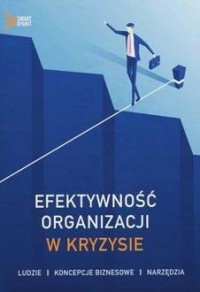 Efektywność organizacji w kryzysie - okładka książki