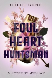 Foul Heart Huntsman Nikczemny myśliwy - okładka książki