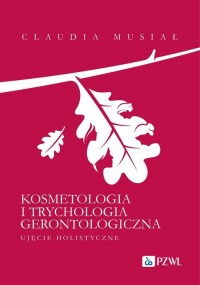 Kosmetologia i trychologia gerontologiczna. - okładka książki