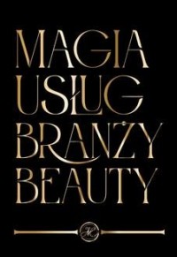 Magia Usług Branży Beauty cz. I - okładka książki