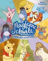 Magiczne chwile z Kubusiem Puchatkiem - okładka książki