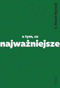 O tym, co najważniejsze - okładka książki