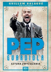 Pep Guardiola. Sztuka zwyciężania - okładka książki