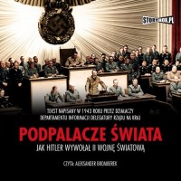 Podpalacze świata. Jak Hitler wywołał - pudełko audiobooku