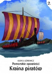 Pomorskie opowieści 2. Kraina piratów - okładka książki