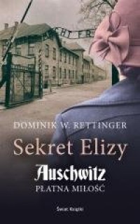 Sekret Elizy. Auschwitz. Płatna - okładka książki