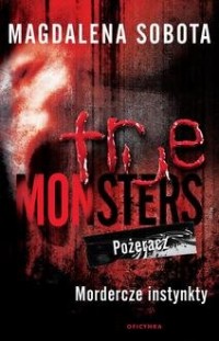 True Monsters Pożeracz, Mordercze - okładka książki