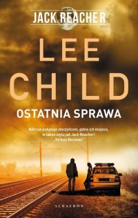 Jack Reacher: Ostatnia sprawa - okładka książki