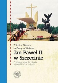 Jan Paweł II w Szczecinie. Przygotowania - okładka książki