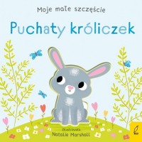 Moje małe szczęście Puchaty króliczek - okładka książki