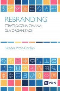 Rebranding Strategiczna zmiana - okładka książki