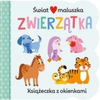 Świat maluszka. Zwierzątka. Książeczka - okładka książki