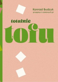 Totalnie tofu - okładka książki