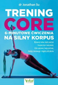 Trening core - 6-minutowe ćwiczenia - okładka książki