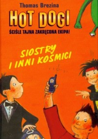 Hot Dogi, siostry i inni kosmici - okładka książki