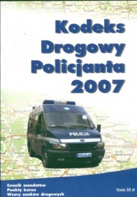 Kodeks drogowy policjanta 2007 - okładka książki