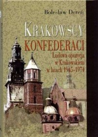 Krakowscy konfederaci. Ludowa opozycja - okładka książki