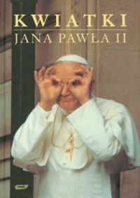 Kwiatki Jana Pawła II - okładka książki