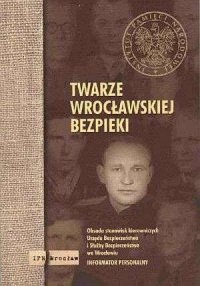 Twarze wrocławskiej bezpieki - okładka książki