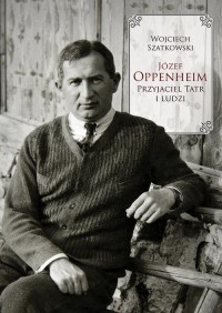 Józef Oppenheim przyjaciel Tatr - okładka książki