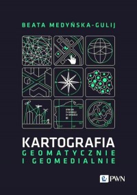 Kartografia - geomatycznie i geomedialnie - okładka książki