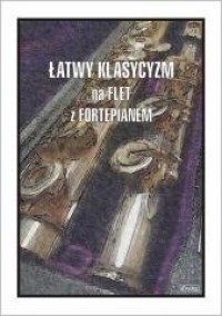 Łatwy Klasycyzm na flet z fortepianem - okładka książki