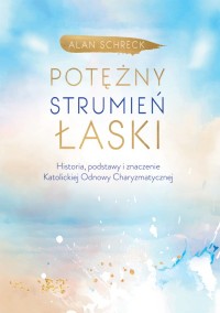 Potężny strumień łaski - okładka książki