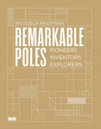 Remarkable Poles Pioneers, inventors, - okładka książki