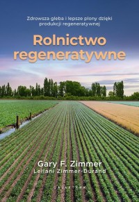 Rolnictwo regeneratywne. Zdrowsza - okładka książki