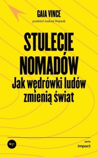 Stulecie nomadów. Jak wędrówki - okładka książki